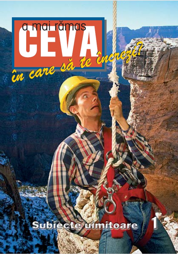 1. A mai rămas ceva în care să te încrezi?