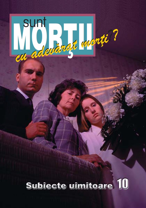 10. Sunt morții cu adevărat morți?