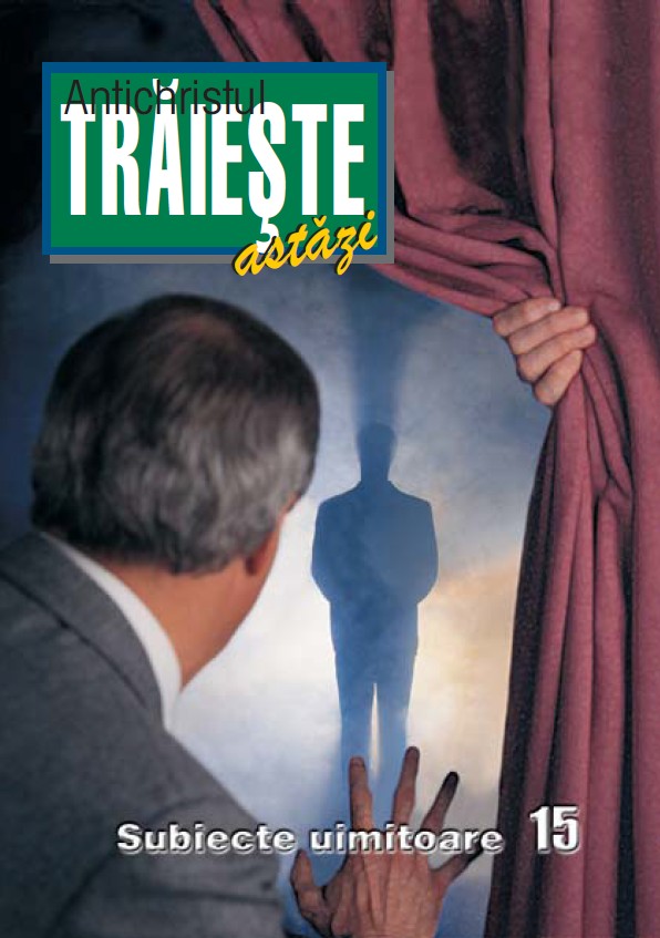 15. Antihristul trăiește astăzi