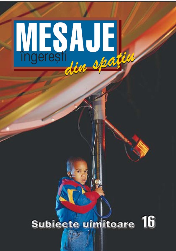 16. Mesaje îngerești din spațiu