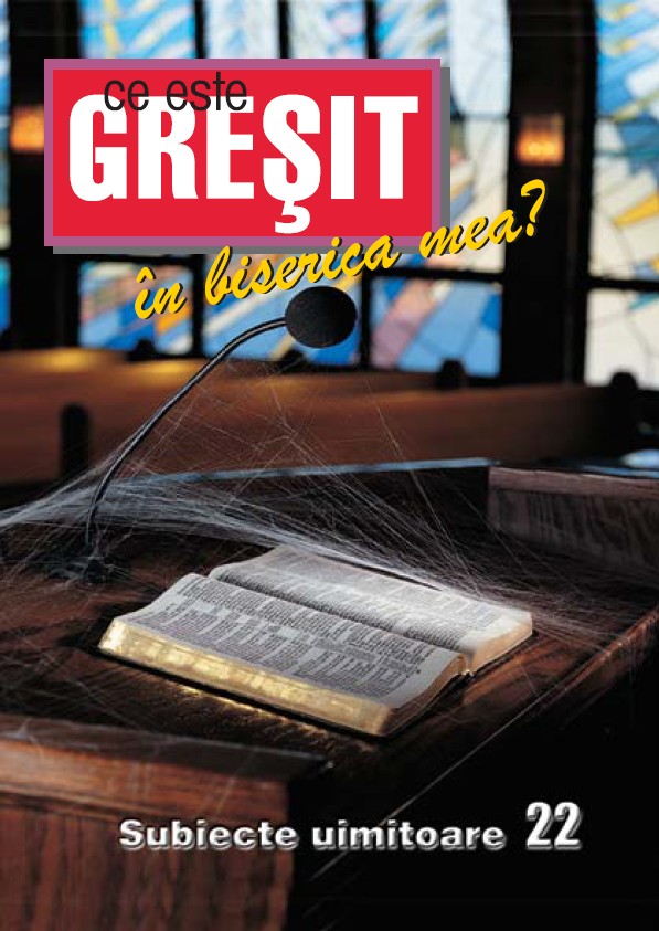 22. Ce este greșit în biserica mea?