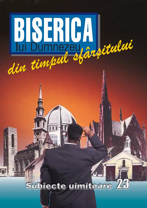 23. Biserica lui Dumnezeu din timpul sfârșitului