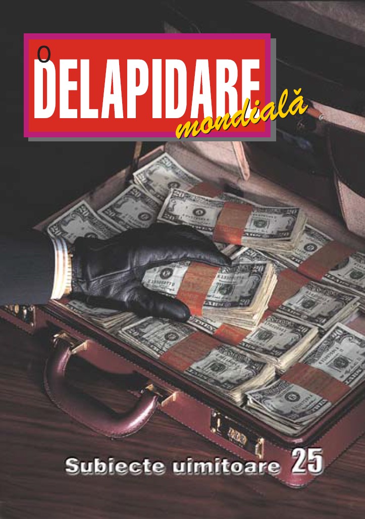 25. O delapidare mondială