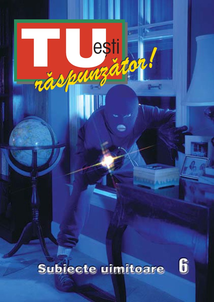 6. Tu ești răspunzător!