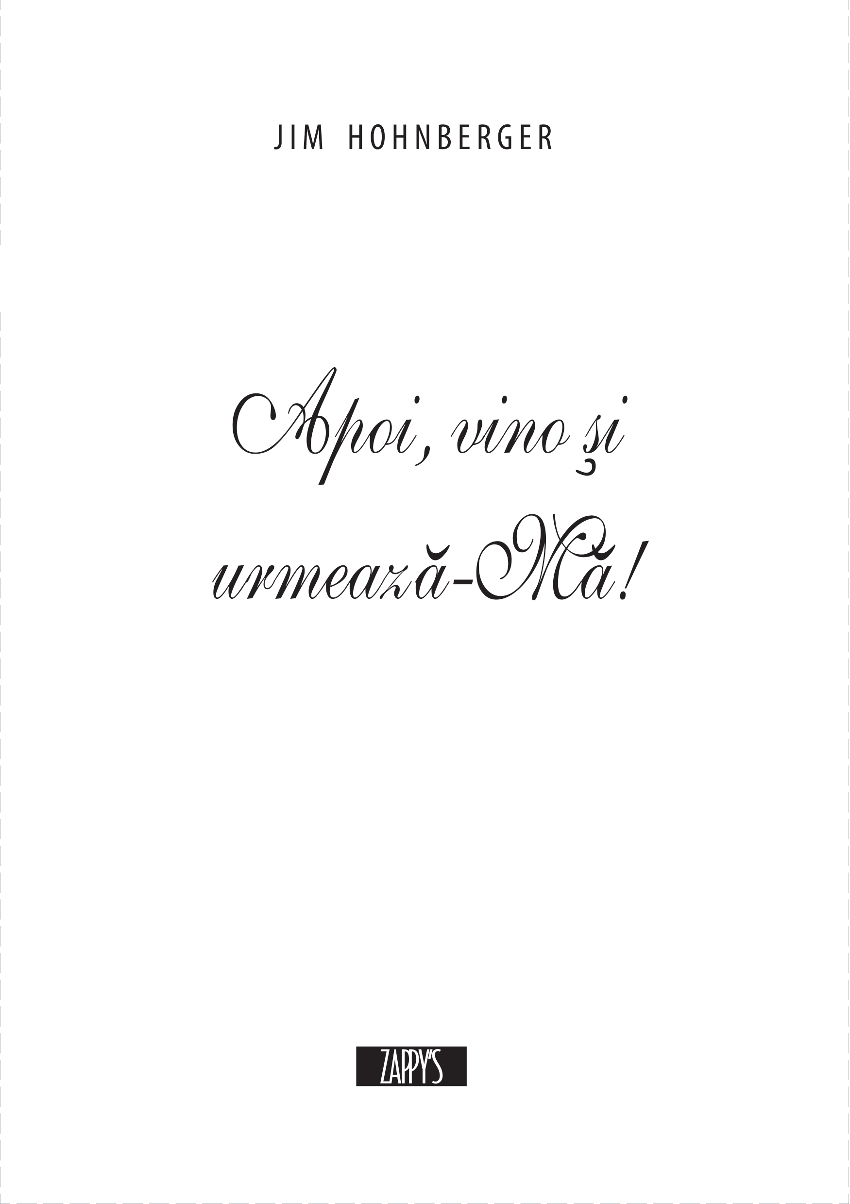 Apoi, vino şi urmează-Mă!