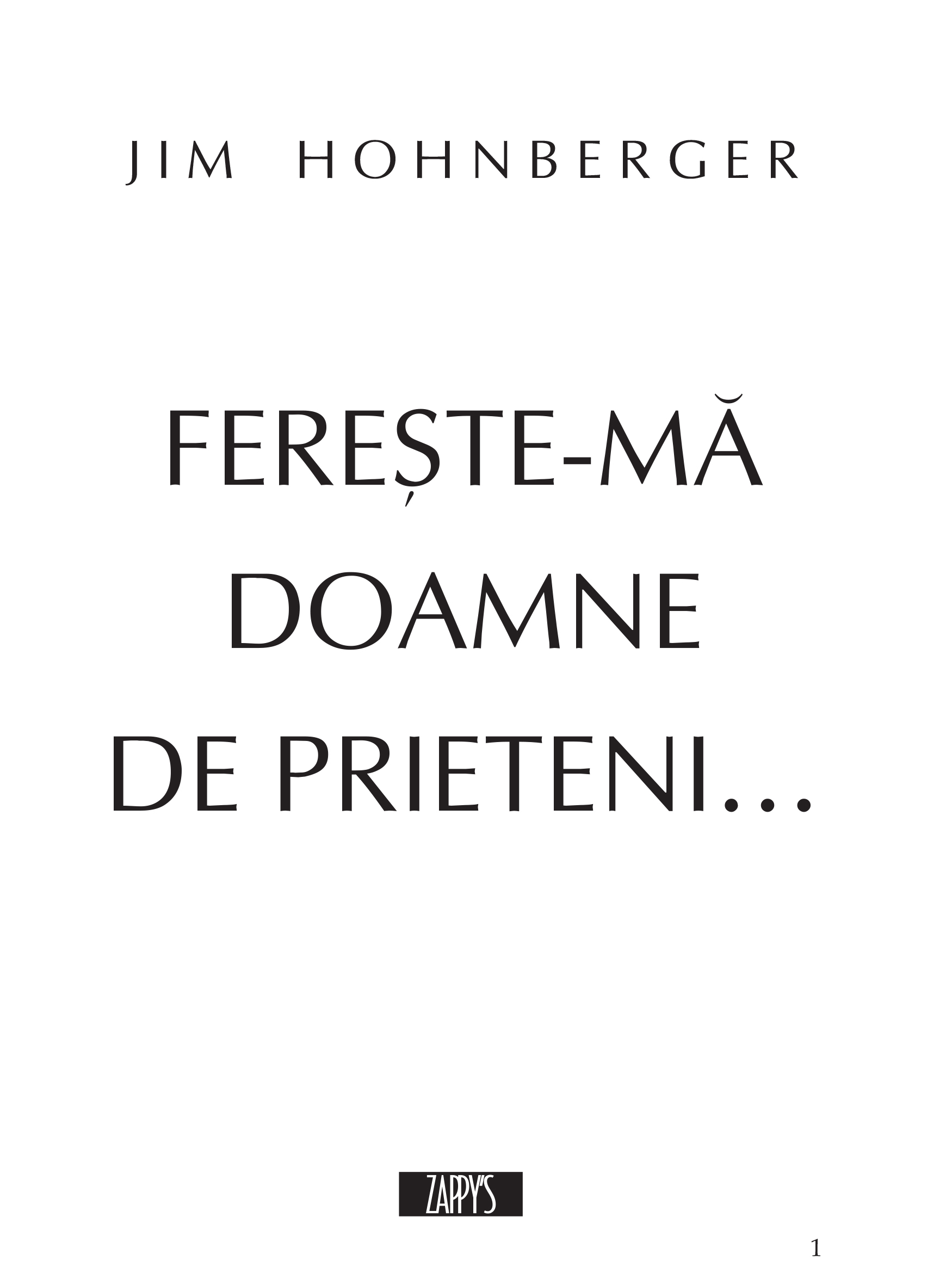Fereşte-mă, Doamne, de prieteni...
